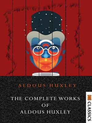 cover image of The Complete Works of Aldous Huxley